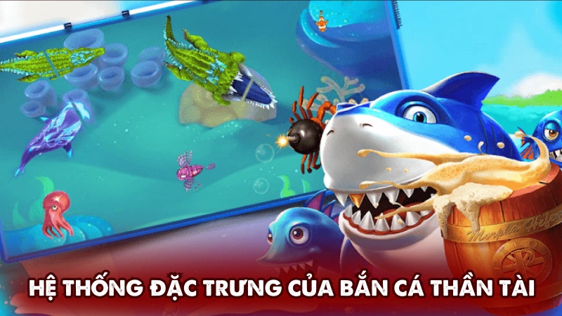 Hệ thống mục tiêu đặc trưng của bắn cá Thần Tài Hệ thống mục tiêu đặc trưng của bắn cá Thần Tài
