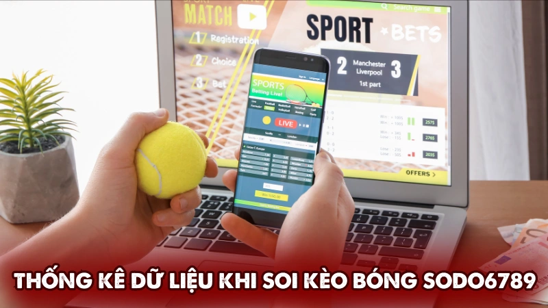 Thống kê dữ liệu khi soi kèo bóng tại Sodo6789 Thống kê dữ liệu khi soi kèo bóng tại Sodo6789
