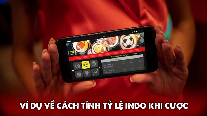 Ví dụ về cách tính tỷ lệ Indo khi cược Ví dụ về cách tính tỷ lệ Indo khi cược