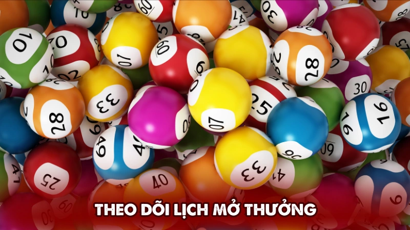 Theo dõi lịch mở thưởng Theo dõi lịch mở thưởng